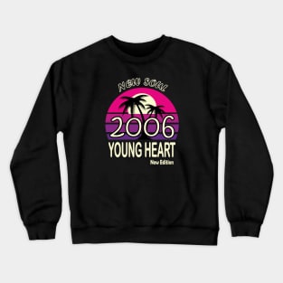 2006 Birthday Gift New Soul Young Heart Crewneck Sweatshirt